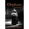 Orphans: a history