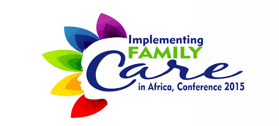 Voor lokale partnerorganisaties! 1st African Conference on Implementing Family Care: 10-12 juni 2015