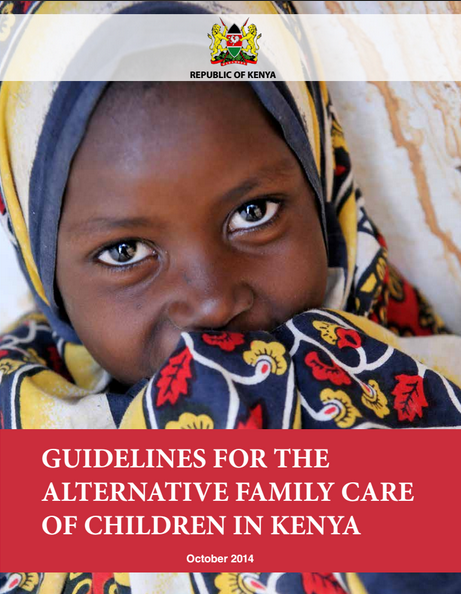 Voor iedereen die werkzaam is in Kenia! Richtlijnen voor alternative family care