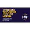 Handleiding: 'Putting Child and Youth Participation at the Heart of Care Reform'