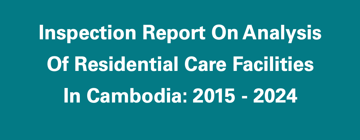 Inspectierapport over residentiële zorginstellingen in Cambodja 